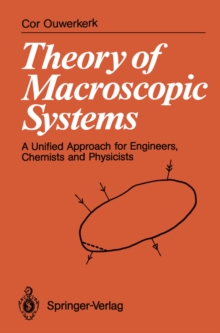 Theory of Macroscopic Systems : A Unified Approach for Engineers, Chemists and Physicists