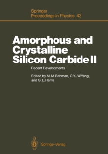 Amorphous and Crystalline Silicon Carbide II : Recent Developments Proceedings of the 2nd International Conference, Santa Clara, CA, December 15-16, 1988