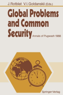 Global Problems and Common Security : Annals of Pugwash 1988