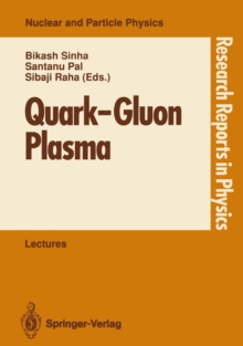 Quark-Gluon Plasma : Invited Lectures of Winter School, Puri, Orissa, India, December 5-16, 1989