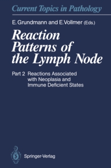 Reaction Patterns of the Lymph Node : Part 2 Reactions Associated with Neoplasia and Immune Deficient States