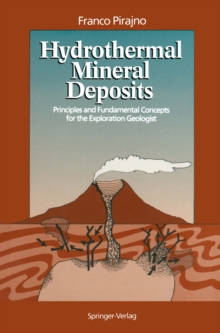 Hydrothermal Mineral Deposits : Principles and Fundamental Concepts for the Exploration Geologist