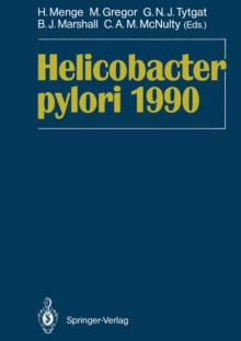 Helicobacter pylori 1990 : Proceedings of the Second International Symposium on Helicobacter pylori Bad Nauheim, August 25-26th, 1989