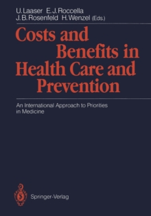 Costs and Benefits in Health Care and Prevention : An International Approach to Priorities in Medicine