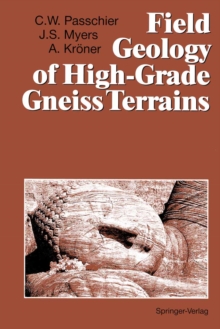 Field Geology of High-Grade Gneiss Terrains