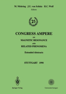 25th Congress Ampere on Magnetic Resonance and Related Phenomena : Extended Abstracts