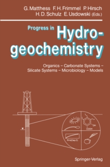 Progress in Hydrogeochemistry : Organics - Carbonate Systems - Silicate Systems - Microbiology - Models