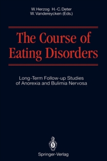 The Course of Eating Disorders : Long-Term Follow-up Studies of Anorexia and Bulimia Nervosa