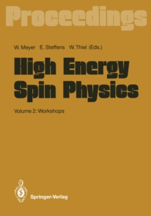 High Energy Spin Physics : Volume 2: Workshops Proceedings of the 9th International Symposium Held at Bonn, FRG, 6-15 September 1990