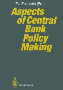 Aspects of Central Bank Policy Making