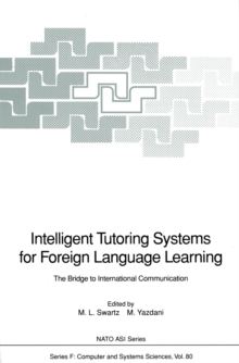 Intelligent Tutoring Systems for Foreign Language Learning : The Bridge to International Communication