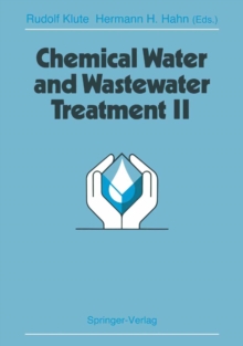 Chemical Water and Wastewater Treatment II : Proceedings of the 5th Gothenburg Symposium 1992, September 28-30, 1992, Nice, France