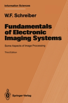 Fundamentals of Electronic Imaging Systems : Some Aspects of Image Processing