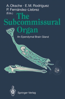 The Subcommissural Organ : An Ependymal Brain Gland