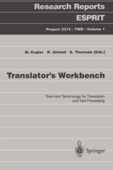 Translator's Workbench : Tools and Terminology for Translation and Text Processing