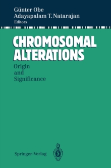 Chromosomal Alterations : Origin and Significance