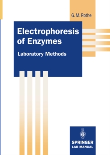 Electrophoresis of Enzymes : Laboratory Methods