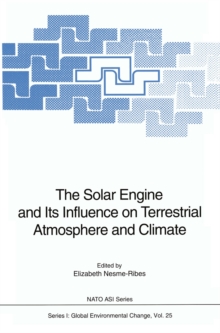 The Solar Engine and Its Influence on Terrestrial Atmosphere and Climate