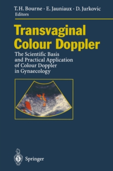 Transvaginal Colour Doppler : The Scientific Basis and Practical Application of Colour Doppler in Gynaecology