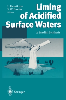 Liming of Acidified Surface Waters : A Swedish Synthesis