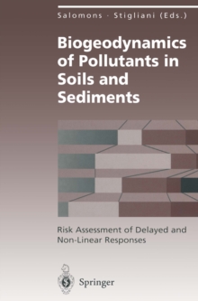 Biogeodynamics of Pollutants in Soils and Sediments : Risk Assessment of Delayed and Non-Linear Responses