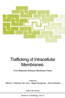 Trafficking of Intracellular Membranes: : From Molecular Sorting to Membrane Fusion