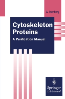 Cytoskeleton Proteins : A Purification Manual