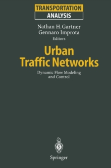 Urban Traffic Networks : Dynamic Flow Modeling and Control