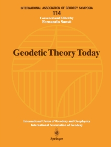 Geodetic Theory Today : Third Hotine-Marussi Symposium on Mathematical Geodesy L'Aquila, Italy, May 30-June 3, 1994