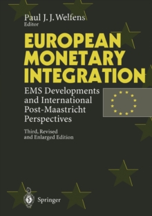 European Monetary Integration : EMS Developments and International Post-Maastricht Perspectives