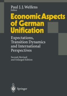 Economic Aspects of German Unification : Expectations, Transition Dynamics and International Perspectives