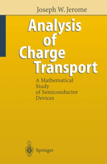 Analysis of Charge Transport : A Mathematical Study of Semiconductor Devices