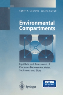 Environmental Compartments : Equilibria and Assessment of Processes Between Air, Water, Sediments and Biota