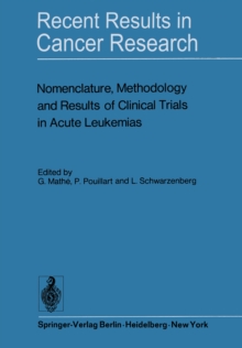 Nomenclature, Methodology and Results of Clinical Trials in Acute Leukemias : Workshop held June 19 and 20, 1972 at the Centre National de la Recherche Scientifique (C.N.R.S.), France