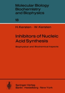 Inhibitors of Nucleic Acid Synthesis : Biophysical and Biochemical Aspects