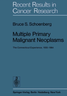 Multiple Primary Malignant Neoplasms : The Connecticut Experience, 1935-1964