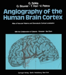 Angiography of the Human Brain Cortex : Atlas of Vascular Patterns and Stereotactic Cortical Localization