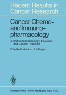 Cancer Chemo- and Immunopharmacology : 2: Immunopharmacology, Relations, and General Problems