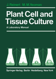 Plant Cell and Tissue Culture : A Laboratory Manual