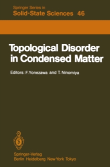 Topological Disorder in Condensed Matter : Proceedings of the Fifth Taniguchi International Symposium, Shimoda, Japan, November 2-5, 1982