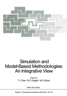 Simulation and Model-Based Methodologies: An Integrative View