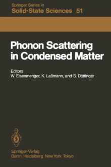 Phonon Scattering in Condensed Matter : Proceedings of the Fourth International Conference University of Stuttgart, Fed. Rep. of Germany August 22-26, 1983