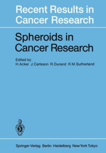 Spheroids in Cancer Research : Methods and Perspectives