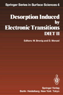 Desorption Induced by Electronic Transitions DIET II : Proceedings of the Second International Workshop, Schlo Elmau, Bavaria, October 15-17, 1984