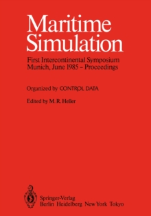 Maritime Simulation : Proceedings of the First Intercontinental Symposium, Munich, June 1985