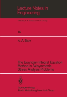 The Boundary Integral Equatio Method in Axisymmetric Stress Analysis Problems