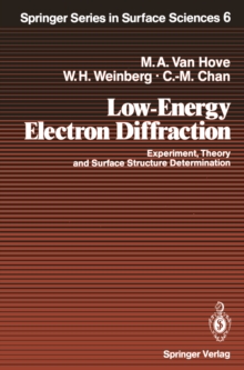 Low-Energy Electron Diffraction : Experiment, Theory and Surface Structure Determination