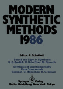 Modern Synthetic Methods 1986 : Conference Papers of the International Seminar on Modern Synthetic Methods 1986, Interlaken, April 17th/18th 1986