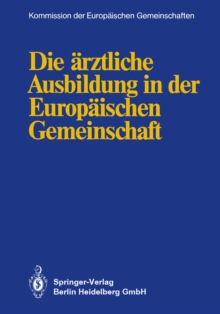 Die arztliche Ausbildung in der Europaischen Gemeinschaft