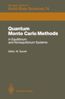 Quantum Monte Carlo Methods in Equilibrium and Nonequilibrium Systems : Proceedings of the Ninth Taniguchi International Symposium, Susono, Japan, November 14-18, 1986